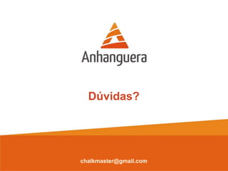 Dúvidas?
chalkmaster@gmail.com
 