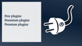 Free plugins
Freemium plugins
Premium plugins
 