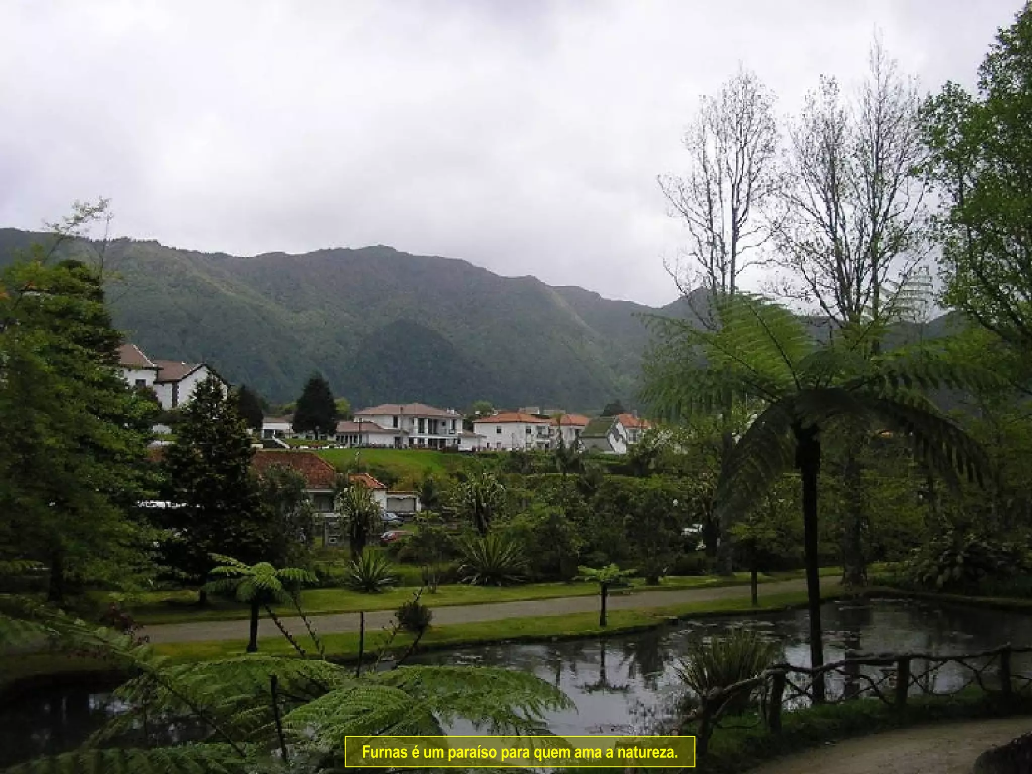 Furnas é um paraíso para quem ama a natureza. 