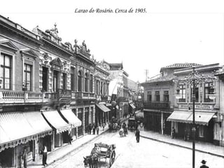Largo do Rosário. Cerca de 1905.   
