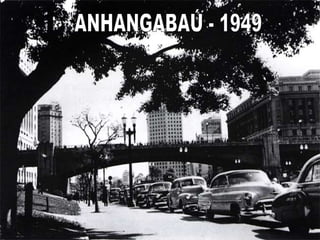 ANHANGABAÚ - 1949 