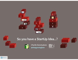 So you have a Start-Up Idea?
