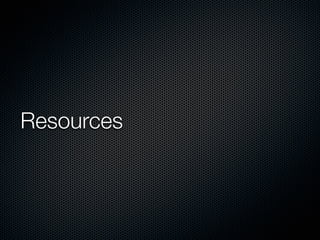 Resources
 