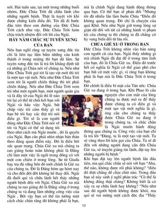 13
nãi. Hai tuÇn sau, t¹i mét trong nh÷ng buæi
nhãm, §øc Chóa Trêi ®· ch÷a lµnh cho
nh÷ng ng­êi bÖnh. ThËt lµ tuyÖt vêi khi
®­îc chøng kiÕn ®iÒu ®ã. T«i ®· ®i b­íc
®Çu tiªn theo con ®­êng cña §øc Chóa
Trêi c¸ch nh­ vËy. §øc Chóa Trêi lu«n
chÞu tr¸ch nhiÖm ®èi víi lêi cña Ngµi.
H·Y N¾M CH¾C Sù TUYªN X¦NG
CñA B¹N
NÕu b¹n nghÜ r»ng sù tuyªn x­ng ®øc tin
chØ lµ liªn tôc lÈm bÈm nh÷ng c©u kinh
th¸nh ë trong miÖng th× b¹n ®· lÇm. Sù
tuyªn x­ng ®øc tin lµ tr¶ lêi kh¼ng ®Þnh tÊt
c¶ nh÷ng g× Chóa nãi vÒ chóng ta. NÕu nh­
§øc Chóa Trêi gäi t«i lµ t¹o vËt míi th× t«i
lµ mét t¹o vËt míi. NÕu nh­ §øc Chóa Trêi
xem t«i lµ ng­êi chiÕn th¾ng th× t«i ph¶i
chiÕn th¾ng. NÕu nh­ §øc Chóa Trêi xem
t«i nh­ mét ng­êi b¹n, mét ng­êi qu¶n gia
vµ lµ ®Çy tí cña Ngµi th× lÏ nµo
t«i l¹i cã thÓ tõ chèi kÕt b¹n víi
Ngµi vµ hÇu viÖc Ngµi, bÊt
chÊp viÖc t«i c¶m thÊy g× vµ
b¹n bÌ t«i hay x¸c thÞt t«i nãi
®iÒu g×. T«i sÏ lµ con ng­êi
®óng nh­ §øc Chóa Trêi nãi vÒ
t«i vµ Ngµi cã thÓ sö dông t«i
theo nh­ c¸ch mµ Ngµi muèn , ®ã lµ quyÒn
cña Ngµi. B¹n cÇn ph¶i nh×n nhËn b¶n th©n
theo ®óng quan ®iÓm nµy. §ã lµ ®iÒu hÕt
søc quan träng. Chóa Giª xu mµ chóng ta
rao gi¶ng hoµn toµn kh«ng ph¶i lµ §Êng
chØ lµm mét viÖc lµ ngåi trong ®ång cá víi
mét con chiªn ë trong lßng. S­ tö Giu®a
hay trô ®¸ v÷ng bÒn ®ã míi chÝnh lµ Giª xu
cña chóng ta. §ã lµ §Êng h«m qu h«m nay
vµ cho ®Õn ®êi ®êi kh«ng hÒ thay ®æi. Ngµi
®· ®uæi quØ vµ ch÷a lµnh hÕt th¶y nh÷ng
ng­êi bÖnh ®Õn víi Ngµi. Chóa Giª xu mµ
chóng ta rao gi¶ng ®ã lµ §Êng sèng ë trong
chóng ta vµ ®ang lµm nh÷ng c«ng viÖc cña
Ngµi . Bëi vËy b¹n cã thÓ tin t­ëng mét
c¸ch ch¾c ch¾n r»ng ®ã kh«ng ph¶i lµ b¹n,
mµ lµ chÝnh Ngµi ®ang hµnh ®éng th«ng
qua b¹n. Cã thÓ b¹n sÏ ph¶n ®èi “Nh­ng
t«i ®· nhiÒu lÇn lµm buån Chóa “§iÒu ®ã
kh«ng quan träng. §ã chØ lµ chuyÖn cña
qu¸ Khø. NÕu nh­ Ngµi gi÷ trong lßng sù
giËn d÷ ®èi víi tÊt c¶ nh÷ng hµnh vi ph¹m
téi cña chóng ta th× chóng ta ®· ch¼ng cã
hy väng biÕn ®æi tõ l©u råi.
CHóA GIª XU ë TRONG b¹N
§øc Chóa Trêi kh«ng nh×n vµo b¶n n¨ng
con ng­êi cò cña b¹n. Ngµi thÊy nh÷ng g×
mµ chÝnh Ngµi ®· ®Æt ®Ó ë trong t©m linh
cña b¹n, ®ã lµ Chóa Giª xu. §iÒu ®ã tr­íc
hÕt cã nghÜa lµ Ngµi cã thÓ giao phã cho
b¹n bÊt cø mét viÖc g×, v× r»ng b¹n kh«ng
ph¶i lµ b¹n mµ lµ §øc Chóa Trêi ë trong
b¹n.
§ã chÝnh lµ ®iÒu bÝ mËt cña T©n ­íc: Chóa
Giª xu ®ang ë trong b¹n. Khi Phao l« cÇu
nguyÖn cho con m¾t cña lßng
chóng ta ®­îc më ra ®Ó thÊy
®­îc chóng ta cã ®iÒu g× vµ
mét t¹o vËt míi nghÜa lµ g×,
«ng cÇu cho chóng ta thÊy
®­îc Chóa Giª xu ®ang ë
trong chóng ta, vµ ch¾c ch¾n
lµ Ngµi muèn hµnh ®éng
th«ng qua chóng ta. C«ng viÖc cña b¹n chØ
lµ tr¶ lêi “§óng, ta lµ mét t¹o vËt míi. Ta
sÏ v©ng theo lêi kªu gäi cña Chóa. Ta sÏ ®i
®Õn víi nh÷ng ng­êi ®ang cÇn ®Õn Chóa
Giª xu, sÏ truyÒn gi¶ng tin lµnh, ®Æt tay lªn
nh÷ng ng­êi bÞ bÖnh "
Khi b¹n ®Æt tay lªn ng­êi bÖnh lÇn ®Çu
tiªn, ma quØ ch¾c ch¾n sÏ nãi víi b¹n “Aha,
thÕ nµo, kh«ng ®­îc råi ph¶i kh«ng? “®iÒu
®ã thËt ch¼ng dÔ chÞu chót nµo. Trong ®Çu
b¹n sÏ n¶y sinh ý nghÜ ph¶n tr¾c “Cã thÓ lµ
kh«ng ®óng thËt ch¨ng? Kh«ng biÕt lµ cã
x¶y ra sù ch÷a lµnh hay kh«ng? “NÕu nh­
sau ®ã ng­êi bÖnh kh«ng ®­îc khái, ma
quØ sÏ vui mõng mét c¸ch ®éc ®Þa “ThÊy
 