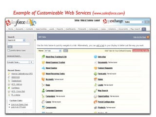 39
Example of Customizable Web Services (www.salesforce.com)
 
