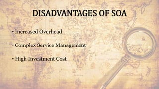 DISADVANTAGES OF SOA
• Increased Overhead
• Complex Service Management
• High Investment Cost
67
 