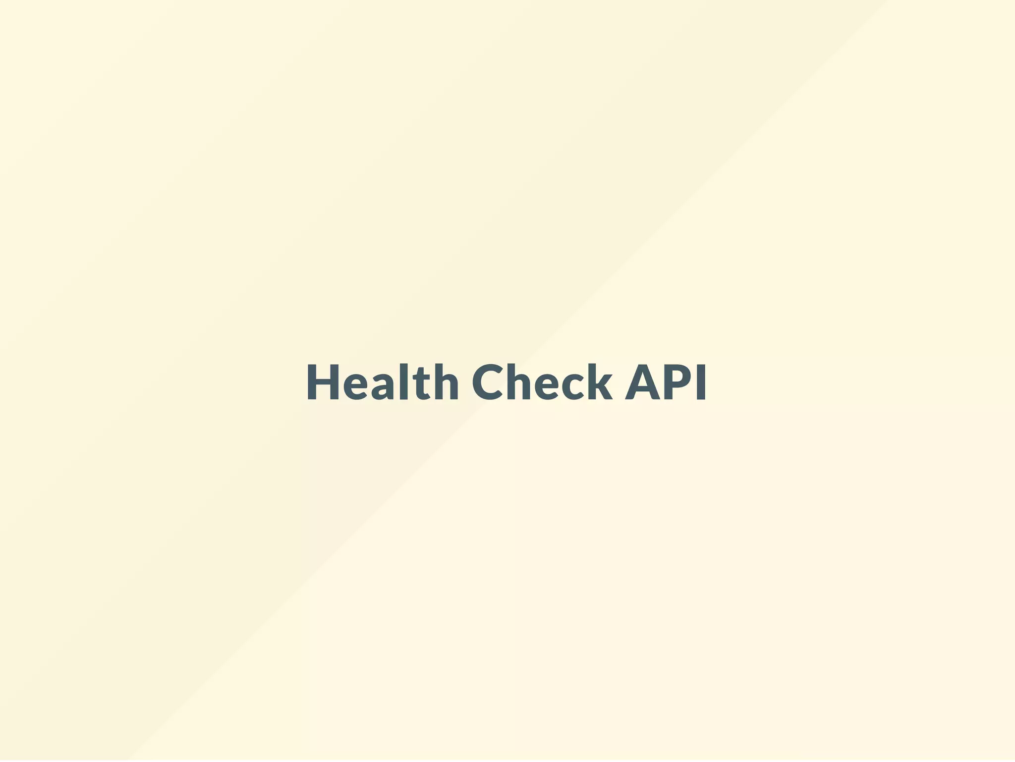 Health Check API
 