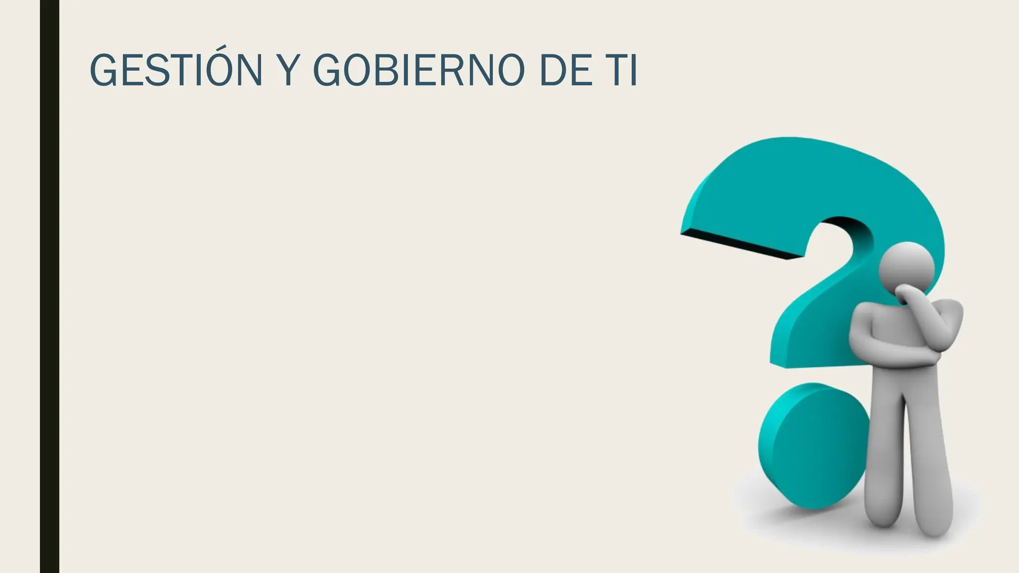 GESTIÓN Y GOBIERNO DE TI
 