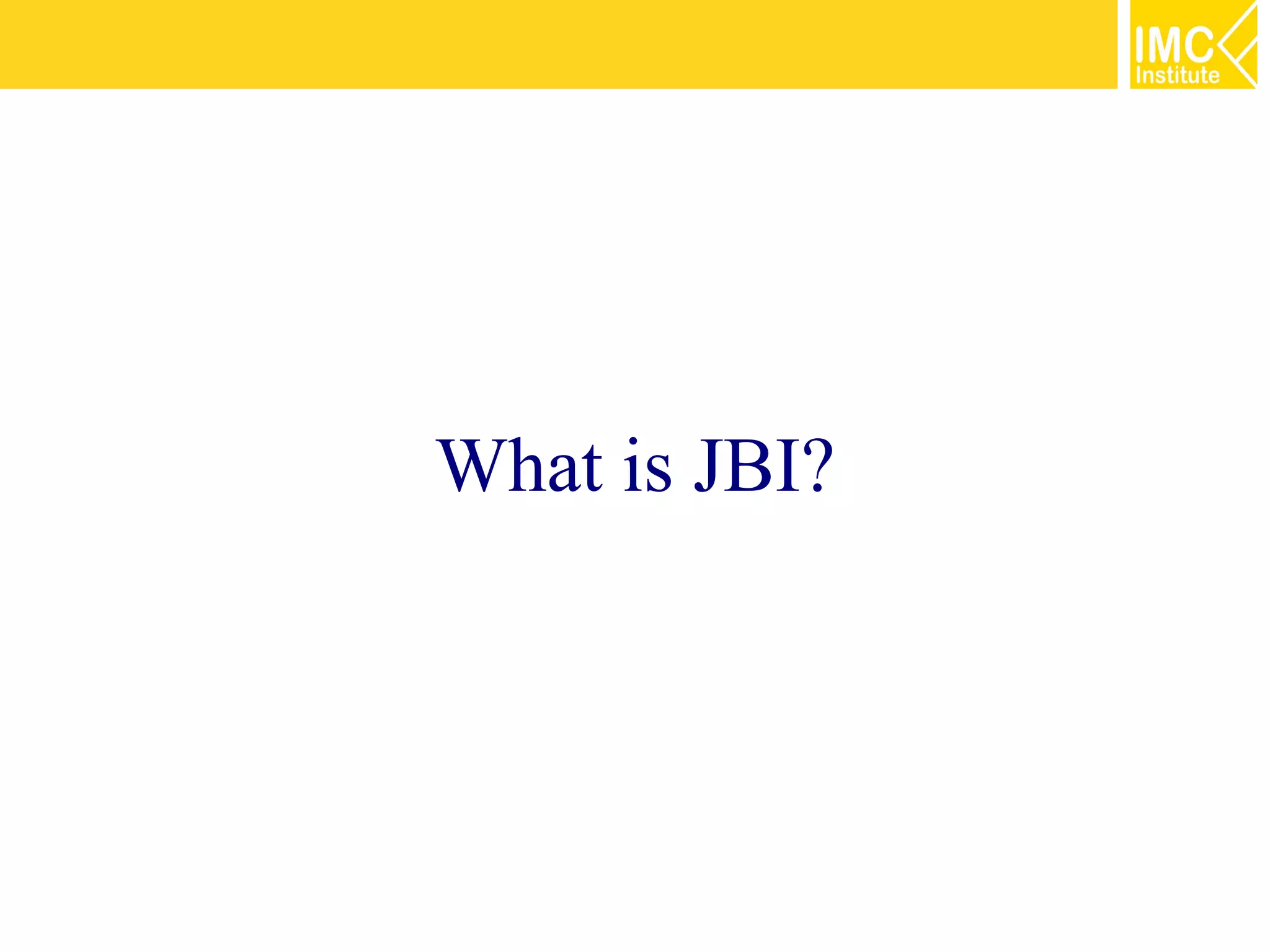 What is JBI?
 