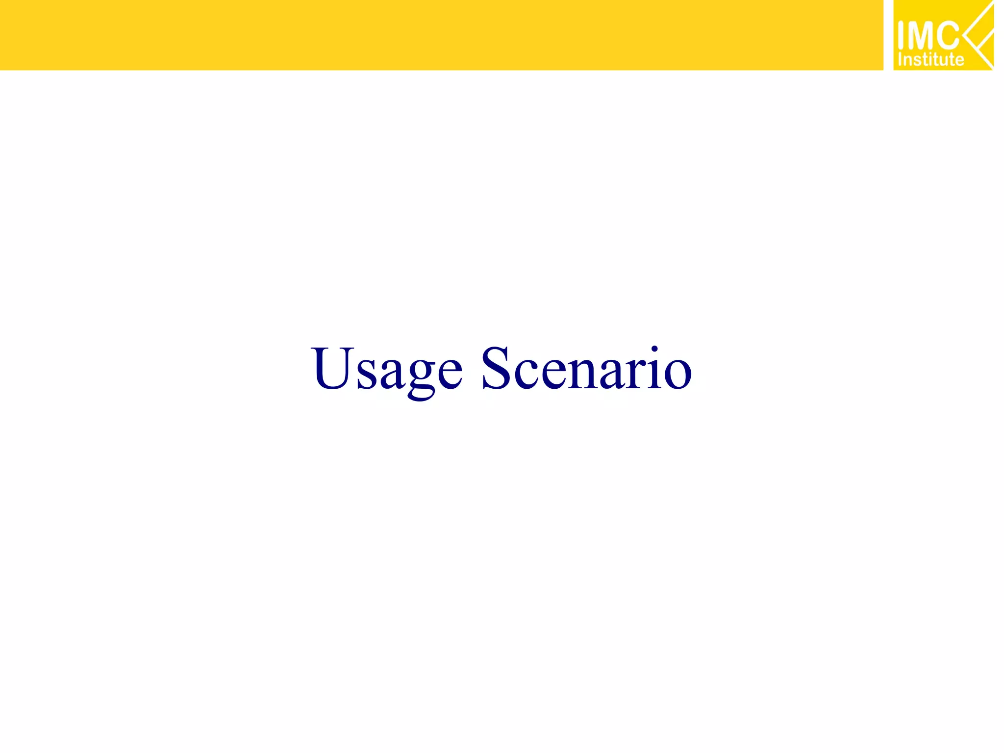 Usage Scenario
 