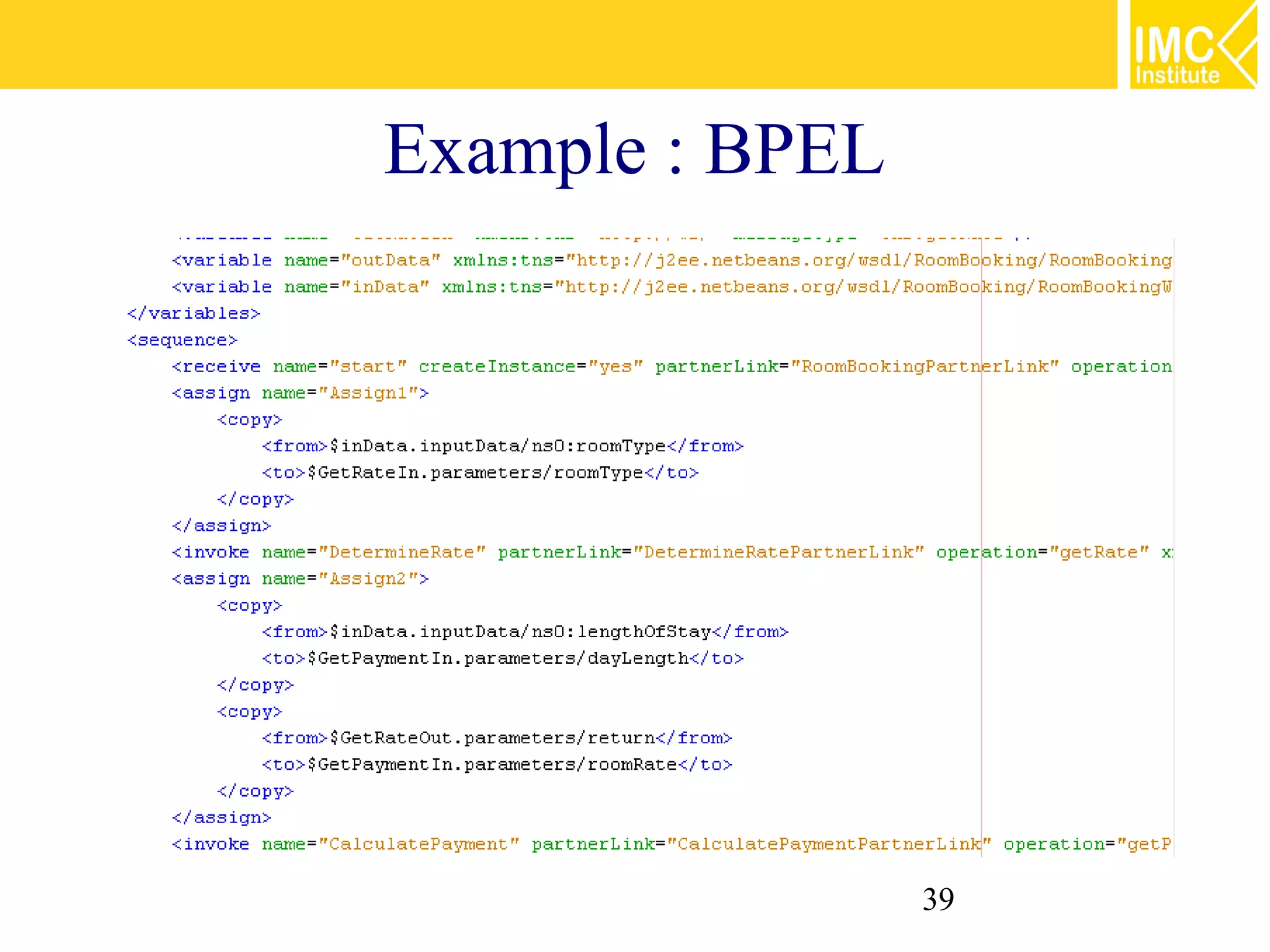 Example : BPEL




                 39
 