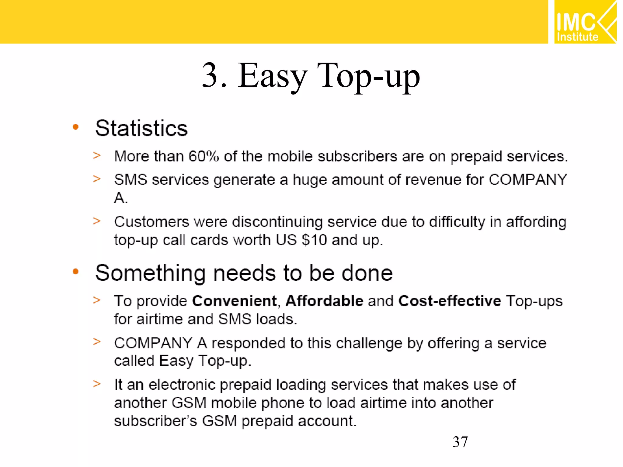 3. Easy Top-up




                 37
 