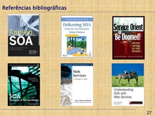 Referências bibliográficas




                             27
 