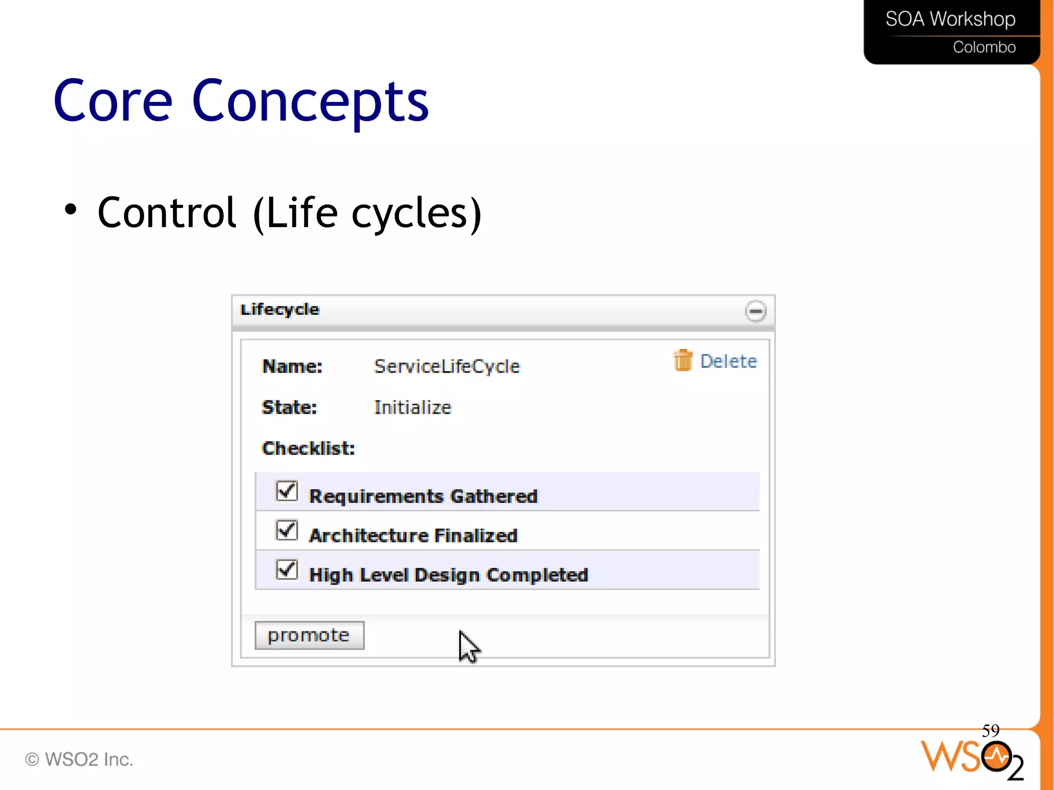 59
Core Concepts

Control (Life cycles)
 