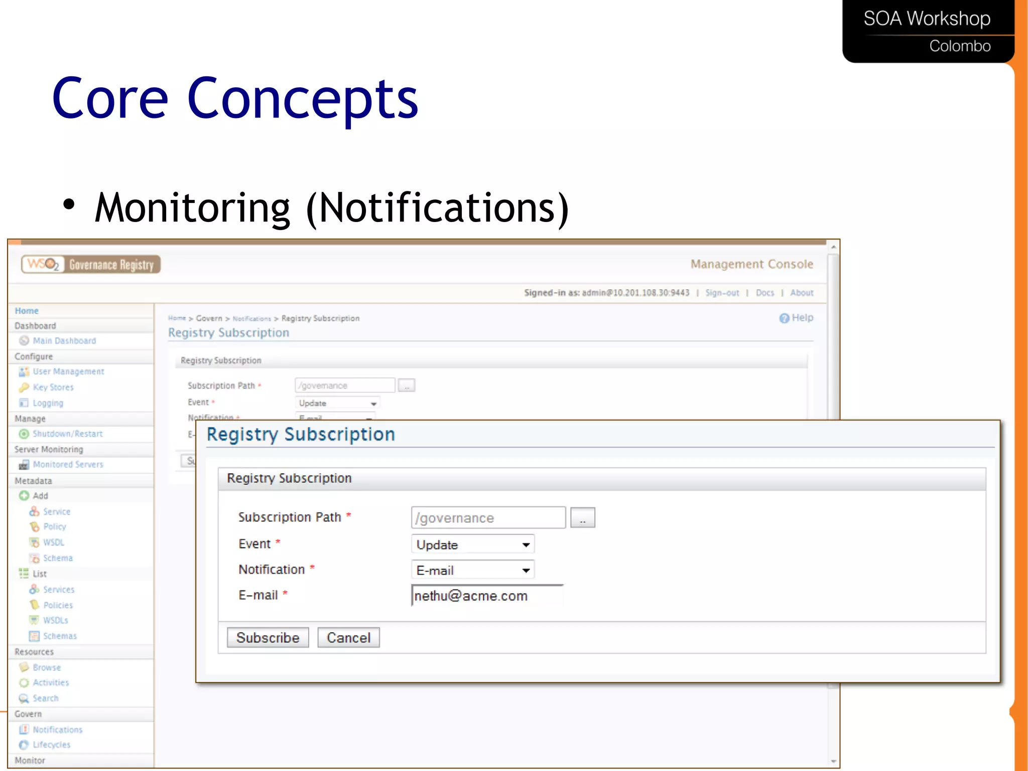 62
Core Concepts

Monitoring (Notifications)
 