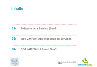 Inhalte 02/   Software as a Service (SaaS) 03/   Web 2.0: Von Applikationen zu Services 04/   SOA trifft Web 2.0 und SaaS  