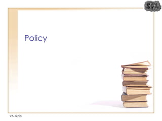 Policy VA-12/05 