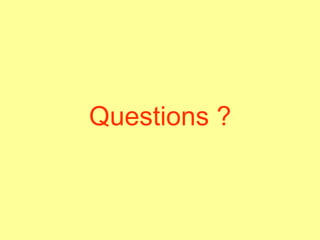 Questions ?
 