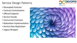 Service Design Patterns
• Decoupled Contract
• Contract Centralization
• Official Endpoint
• Service Facade
• Concurrent Contracts
• Redundant Implementation
• Service Data Replication
• Legacy Wrapper
 