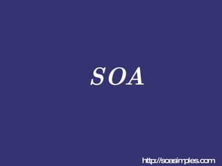 SOA http://soasimples.com 