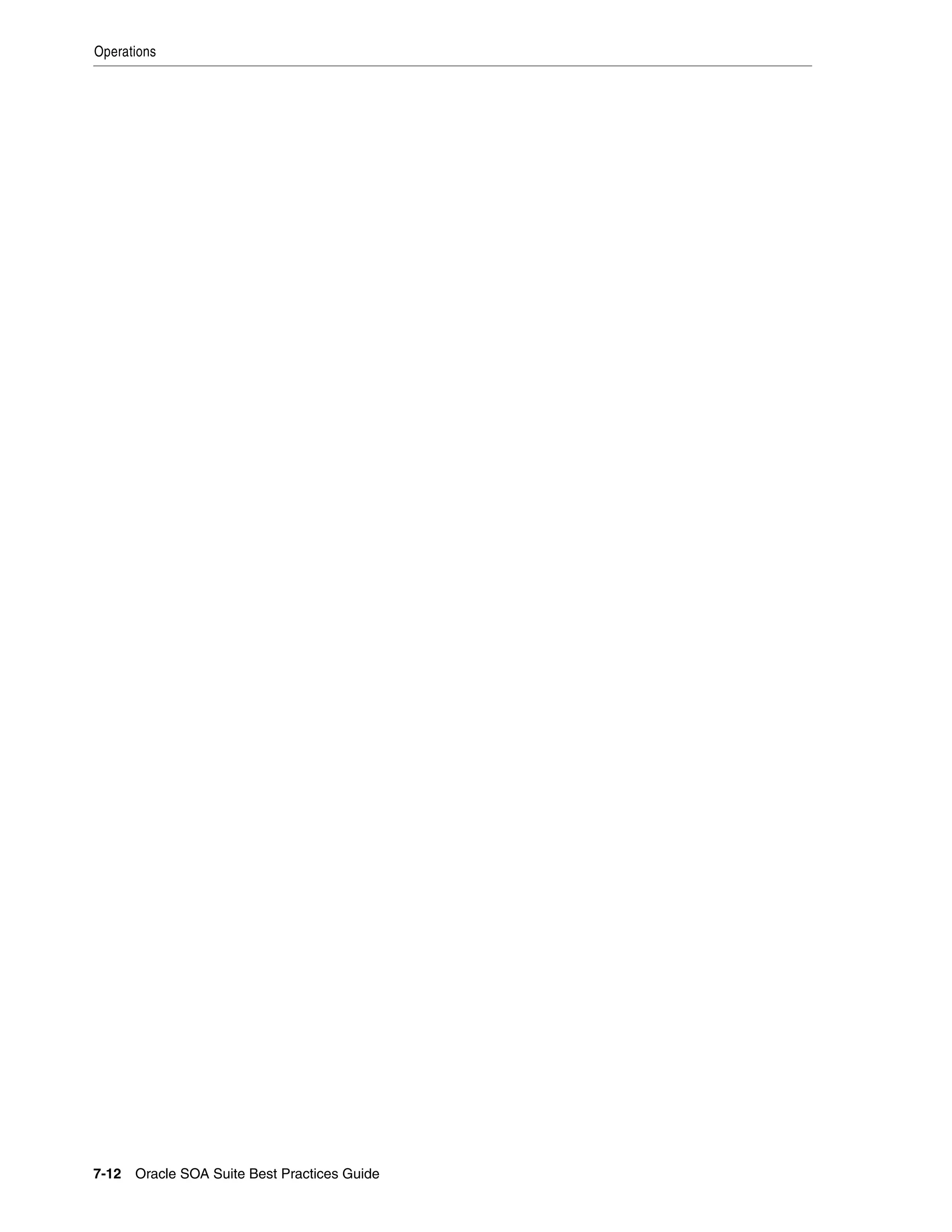 Operations




7-12 Oracle SOA Suite Best Practices Guide
 