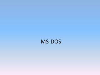 MS-DOS
 