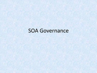 SOA Governance
 