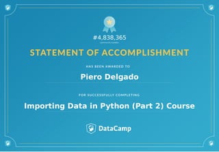 #4,838,365
Piero Delgado
Importing Data in Python (Part 2) Course
 
