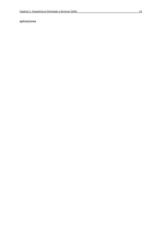 Capítulo 1: Arquitectura Orientada a Servicios (SOA)   21


aplicaciones
 