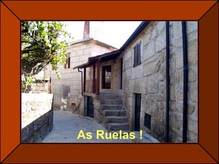 As Ruelas ! 