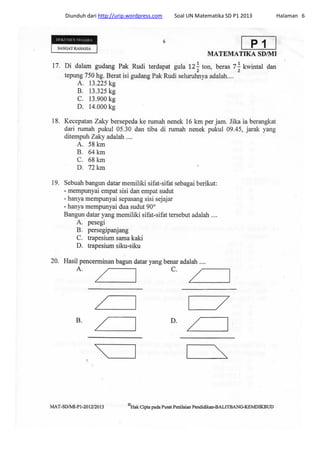 Diunduh dari http://urip.wordpress.com Soal UN Matematika SD P1 2013 Halaman 6
 