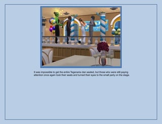 It was impossible to get the entire Tegenaria clan seated, but those who were still paying
attention once again took their seats and turned their eyes to the small party on the stage.
 