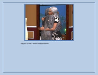 They did so with a certain smile about them.
 