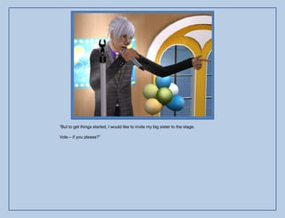 “But to get things started, I would like to invite my big sister to the stage.

Vole – if you please?”
 