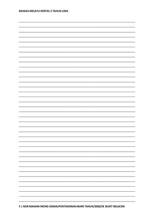BAHASA MELAYU KERTAS 2 TAHUN LIMA
5 | NOR MAHANI MOHD ASRAN/PENTAKSIRANAKHIR TAHUN/2020/SK BUKIT BELACON
_________________________________________________________________________
_________________________________________________________________________
_________________________________________________________________________
_________________________________________________________________________
_________________________________________________________________________
_________________________________________________________________________
_________________________________________________________________________
_________________________________________________________________________
_________________________________________________________________________
_________________________________________________________________________
_________________________________________________________________________
_________________________________________________________________________
_________________________________________________________________________
_________________________________________________________________________
_________________________________________________________________________
_________________________________________________________________________
_________________________________________________________________________
_________________________________________________________________________
_________________________________________________________________________
_________________________________________________________________________
_________________________________________________________________________
_________________________________________________________________________
_________________________________________________________________________
_________________________________________________________________________
_________________________________________________________________________
_________________________________________________________________________
_________________________________________________________________________
_________________________________________________________________________
_________________________________________________________________________
_________________________________________________________________________
_________________________________________________________________________
_________________________________________________________________________
_________________________________________________________________________
_________________________________________________________________________
_________________________________________________________________________
_________________________________________________________________________
_________________________________________________________________________
 