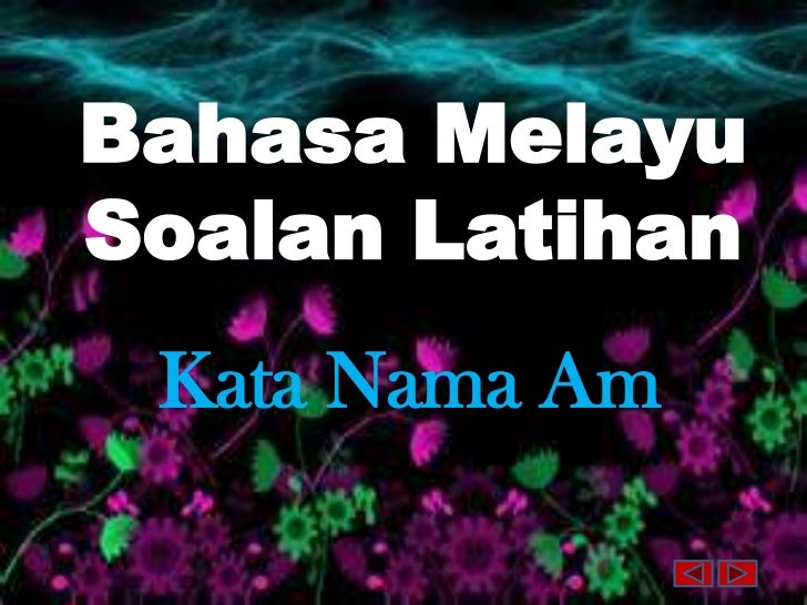 Soalan Latihan Bahasa Melayu Kata Nama Am