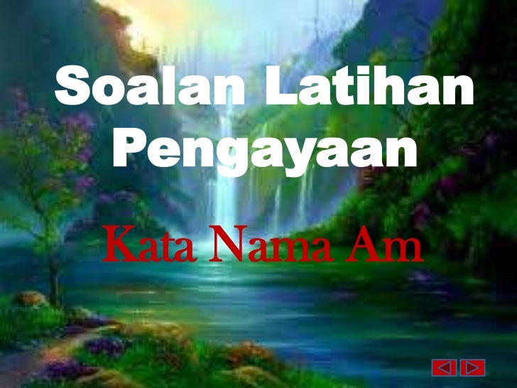 Soalan latihan bahasa melayu kata nama am untuk pengayaan 