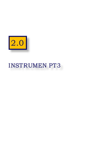 6
2.0
INSTRUMEN PT3
 