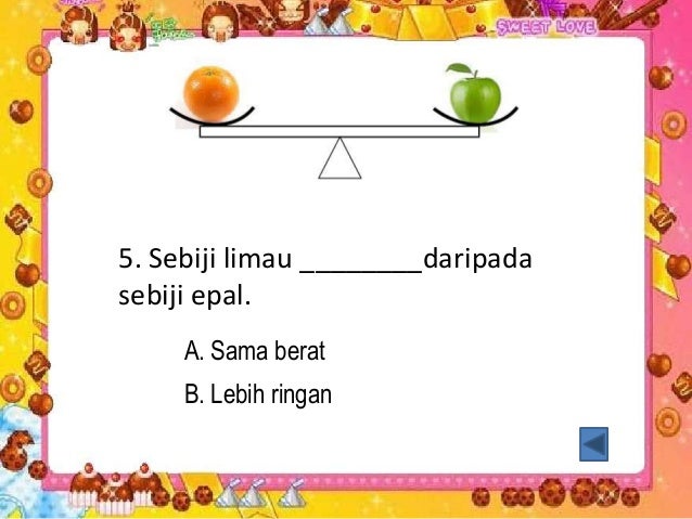 Soalan matematik tahun 1 ( timbangan )