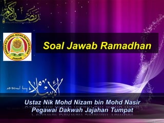 Soal Jawab RamadhanSoal Jawab Ramadhan
 