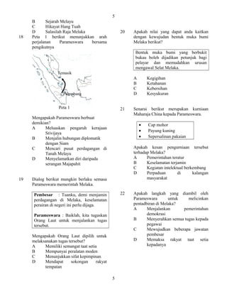 B Sejarah Melayu
C Hikayat Hang Tuah
D Salasilah Raja Melaka
18 Peta 1 berikut menunjukkan arah
perjalanan Parameswara ber...