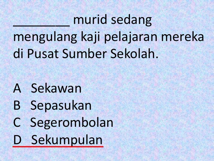 Soalan tatabahasa 1 Soalan tatabahasa 1
