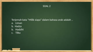 SOAL BAHASA ARAB KELAS IX TAHUN PELAJARAN 2024/2025 | PPTX