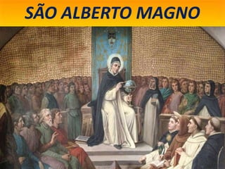 SÃO ALBERTO MAGNO
 