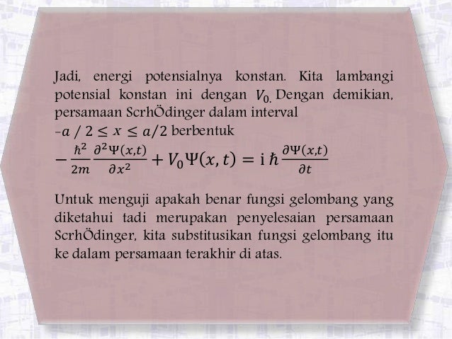 Contoh Soal Persamaan Schrodinger dan penyelesaiannya