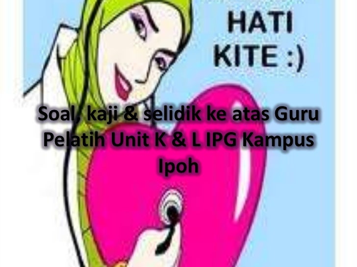 Soal, kaji & selidik ke atas guru