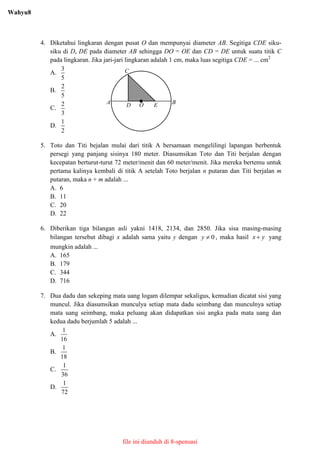 4. Diketahui lingkaran dengan pusat O dan mempunyai diameter AB. Segitiga CDE siku-
siku di D, DE pada diameter AB sehingg...