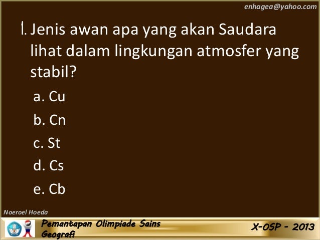 Soal Seleksi Osn Bidang Geografi Tingkat Provinsi Tahun 2013 Noeroel