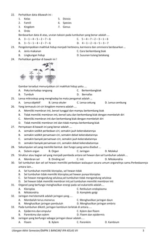 Ulangan Akhir Semester/SMPN 1 BANCAR/ IPA-KELAS VII 3 
22. Perhatikan data dibawah ini : 
1. Kelas 5. Divisio 
2. Famili 6...