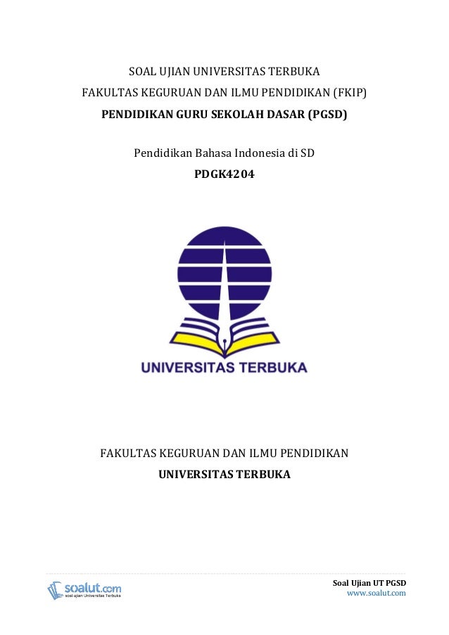  Soal  Ujian  UT PGSD PDGK4204 Pendidikan Bahasa Indonesia di 